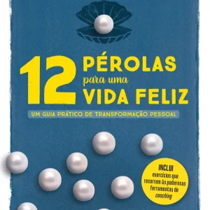 12 Pérolas para uma Vida Feliz