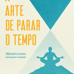 A Arte de Parar o Tempo