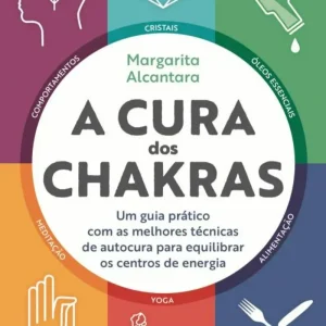 A Cura dos Chakras