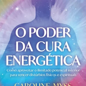 O Poder da Cura Energética