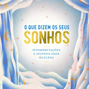 O que Dizem os Seus Sonhos