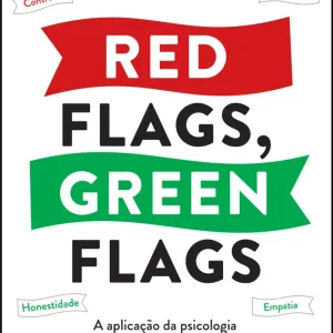 Red Flags, Green Flags