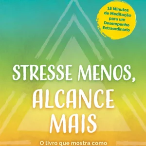 Stresse Menos, Alcance Mais
