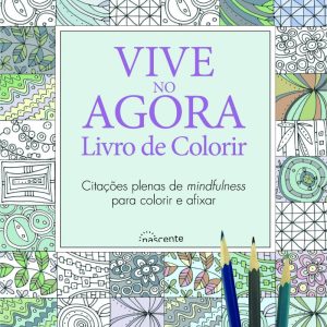 Vive no Agora: Livro de Colorir